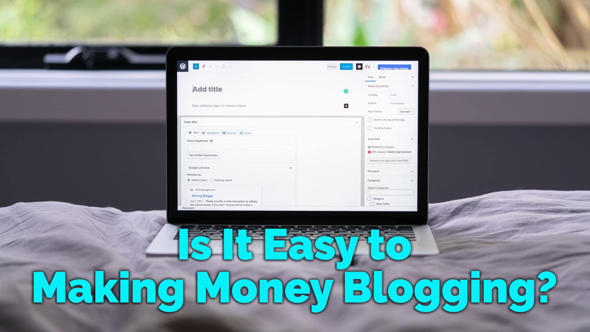 Is it easy to make money blogging?